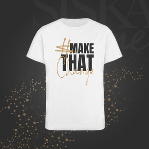 #MakeThatChange - Kids (Organic T-Shirt)